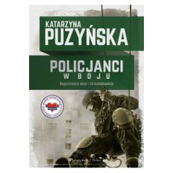  Policjanci W boju. Katarzyna Puzyńska	